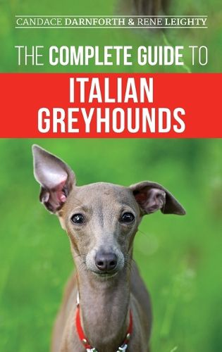 Cover image for The Complete Guide to Italian Greyhounds