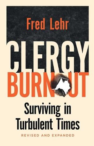 Cover image for Clergy Burnout, Revised and Expanded: Surviving in Turbulent Times