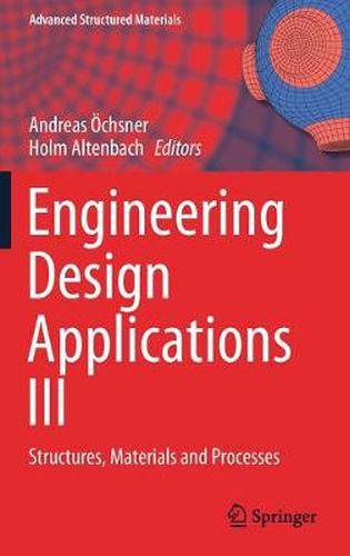 Cover image for Engineering Design Applications III: Structures, Materials and Processes