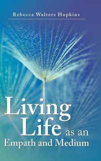 Cover image for Living Life as an Empath and Medium