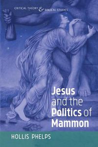 Cover image for Jesus and the Politics of Mammon