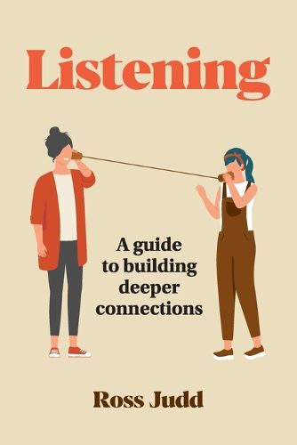 Cover image for Listening: A Guide to Building Deeper Connections