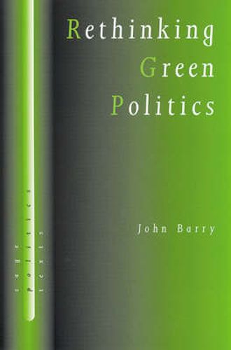 Cover image for Rethinking Green Politics: Nature, Virtue and Progress