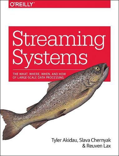 Cover image for Streaming Systems: The What, Where, When, and How of Large-Scale Data Processing