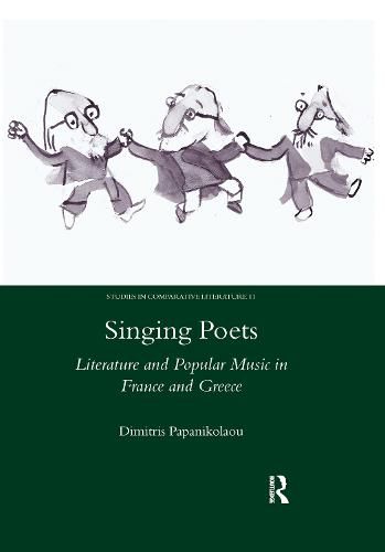 Cover image for Singing Poets: Literature and Popular Music in France and Greece