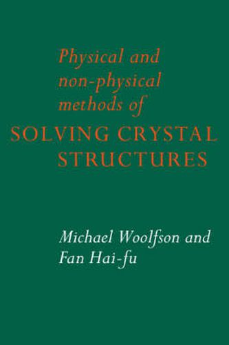 Cover image for Physical and Non-Physical Methods of Solving Crystal Structures