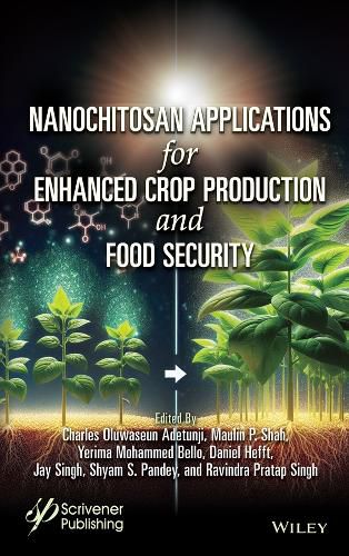 Cover image for Next-Generation Nanochitosan for Enhanced Crop Production and Food Security