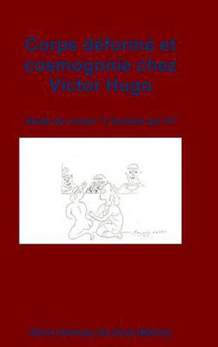 Cover image for Corps deforme et cosmogonie chez Victor Hugo: etude du roman "L'homme qui rit"