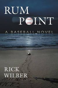 Cover image for Rum Point: A Baseball Novel