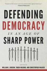 Cover image for Defending Democracy in an Age of Sharp Power