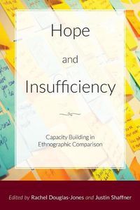 Cover image for Hope and Insufficiency: Capacity Building in Ethnographic Comparison