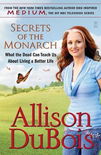 Cover image for Secrets of the Monarch: What the Dead Can Teach Us About Living a BetterLife