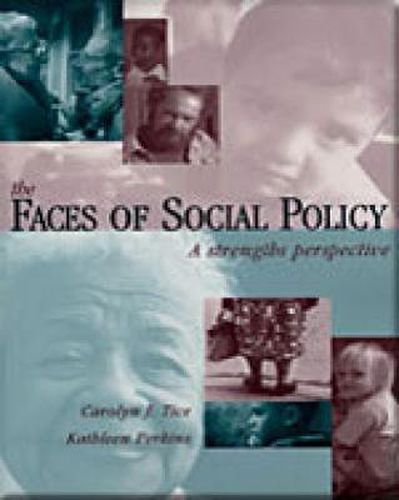 Cover image for Faces of Social Policy: A Strengths Perspective