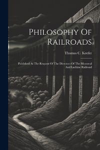 Cover image for Philosophy Of Railroads