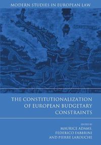 Cover image for The Constitutionalization of European Budgetary Constraints