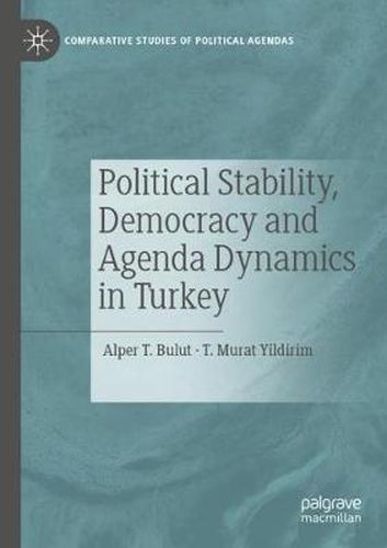 Cover image for Political Stability, Democracy and Agenda Dynamics in Turkey