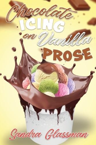 Cover image for Chocolate Icing on Vanilla Prose