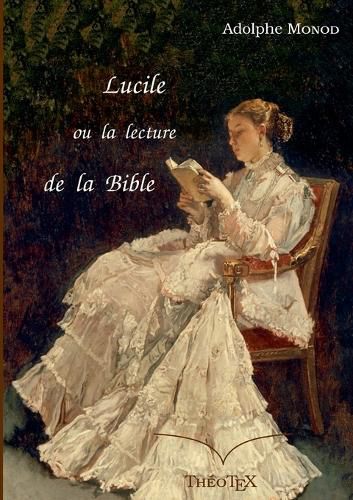 Cover image for Lucile, ou la lecture de la Bible