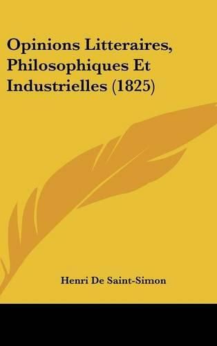 Opinions Litteraires, Philosophiques Et Industrielles (1825)