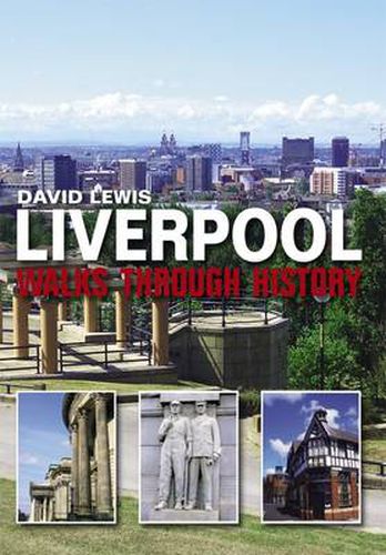 Cover image for Liverpool Walks Through History