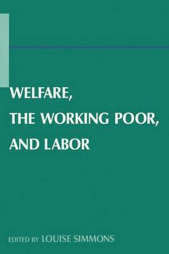 Cover image for Welfare, The Working Poor, and Labor