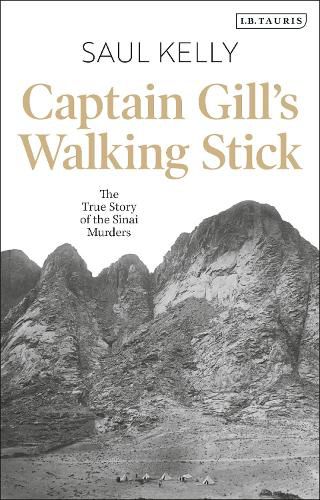 Cover image for Captain Gill's Walking Stick: The True Story of the Sinai Murders