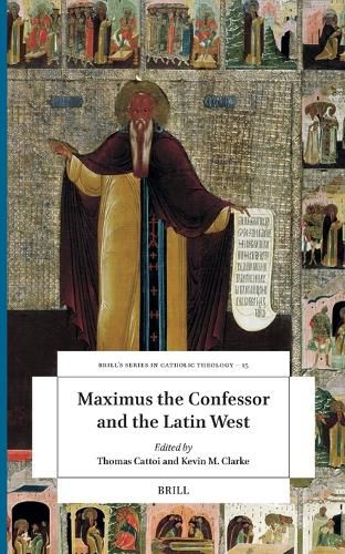 Cover image for Maximus the Confessor and the Latin West