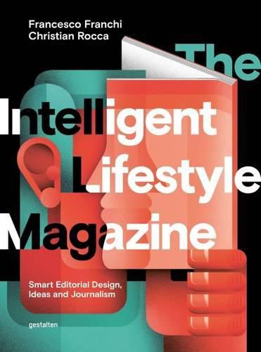 Cover image for The Intelligent Lifestyle Magazine: Smart Editorial Design, Storytelling and Journalism