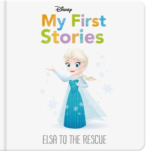 Cover image for Disney My First Stories: Elsa to the Rescue