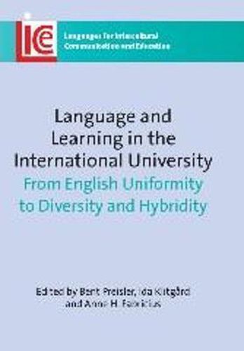 Cover image for Language and Learning in the International University: From English Uniformity to Diversity and Hybridity