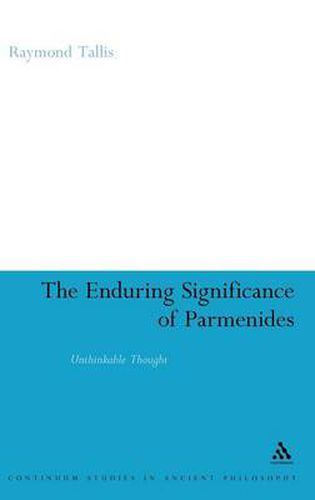 Cover image for The Enduring Significance of Parmenides: Unthinkable Thought