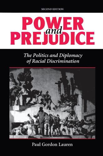 Power And Prejudice: The Politics And Diplomacy Of Racial Discrimination, Second Edition