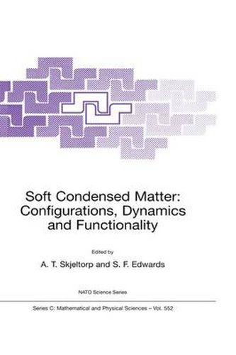 Cover image for Soft Condensed Matter: Configurations, Dynamics and Functionality