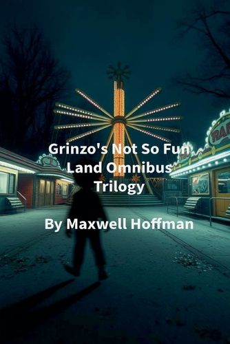 Cover image for Grinzo's Not So Fun Land Omnibus Trilogy