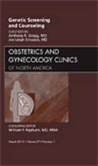 Cover image for Genetic Screening and Counseling, An Issue of Obstetrics and Gynecology Clinics