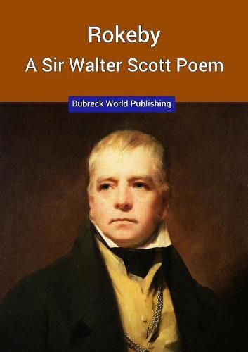 Cover image for Rokeby, A Sir Walter Scott Poem