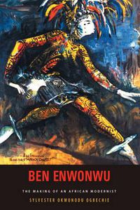 Cover image for Ben Enwonwu: The Making of an African Modernist