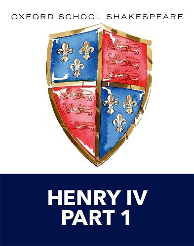 Cover image for Oxford School Shakespeare: Henry IV Part 1