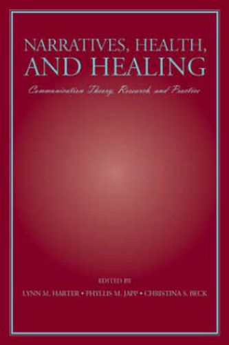 Cover image for Narratives, Health, and Healing: Communication Theory, Research, and Practice