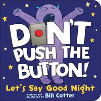 Cover image for Don't Push the Button! Let's Say Good Night