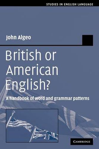 Cover image for British or American English?: A Handbook of Word and Grammar Patterns