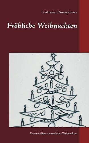 Cover image for Froehliche Weihnachten: enkwurdiges um und uber Weihnachten