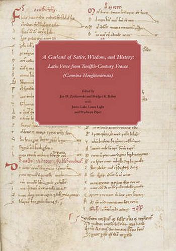 Cover image for A Garland of Satire, Wisdom, and History: Latin Verse from Twelfth-Century France (Carmina Houghtoniensia)