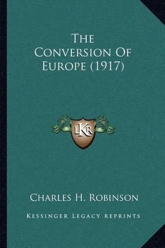 Cover image for The Conversion of Europe (1917)