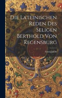 Cover image for Die Lateinischen Reden des Seligen Berthold von Regensburg