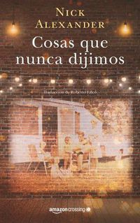 Cover image for Cosas que nunca dijimos