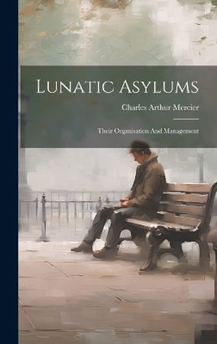 Cover image for Lunatic Asylums