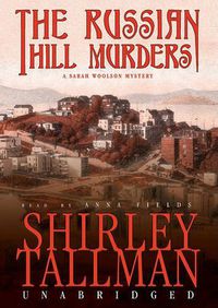 Cover image for The Russian Hill Murders Lib/E: A Sarah Woolson Mystery