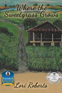 Cover image for Where The Sweetgrass Grows