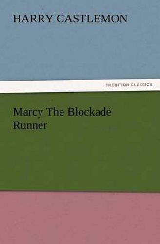 Cover image for Marcy The Blockade Runner